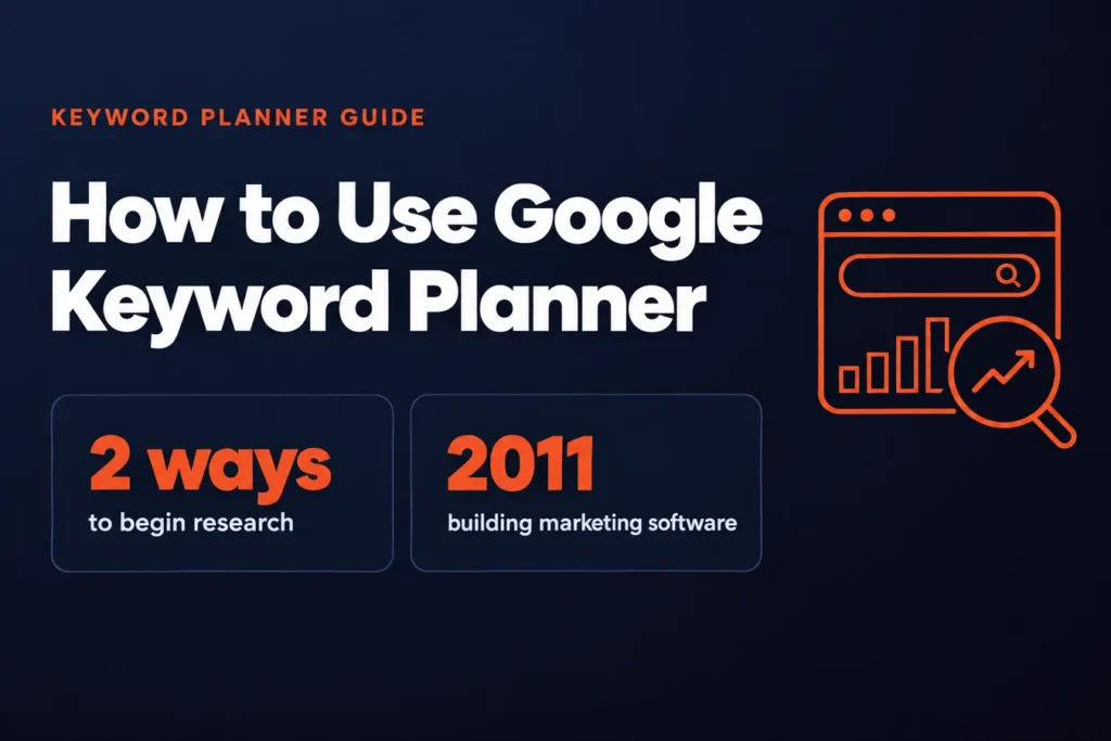 How to Use Google Keyword Planner: A Step-by-Step Guide